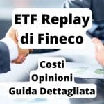 ETF replay Fineco - Costi e commissioni (conviene davvero?)