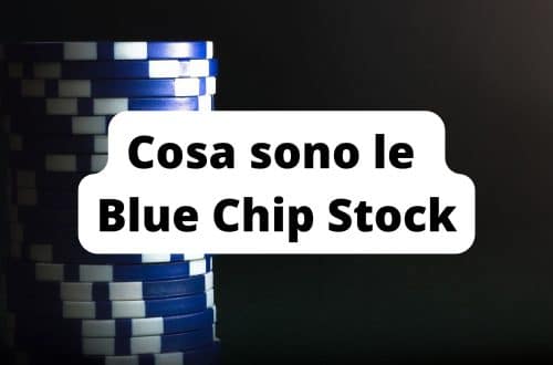 Cosa sono le blue chip stock
