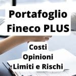 Come funziona Fineco PLUS - Opinioni e costi