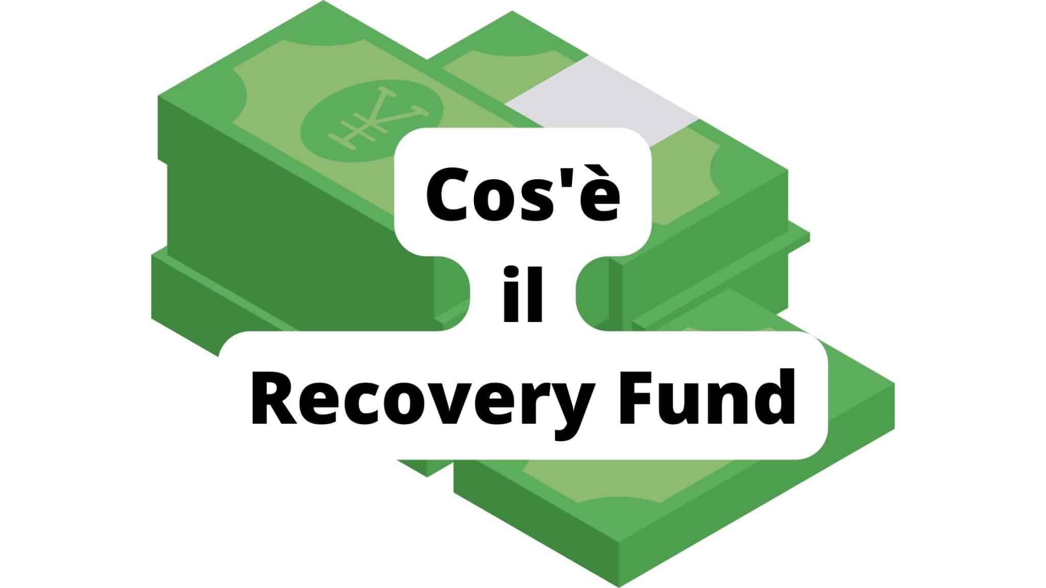 Cos'è il Recovery Fund