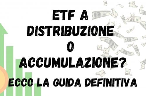 ETF a distribuzione o accumulazione