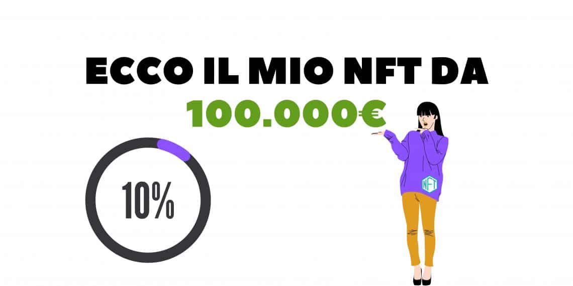 Ho creato un NFT da 100.000€