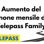 Aumento del canone Telepass Family (del 45%)