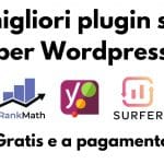 Miglior plugin seo wordpress (gratis e a pagamento)