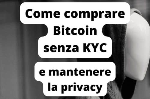 Come comprare Bitcoin senza KYC