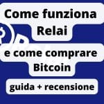 Recensione Relai - Compra Bitcoin senza KYC