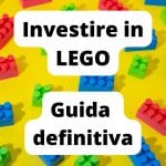 Investire nei LEGO - Come fare, dove andare e quali comprare
