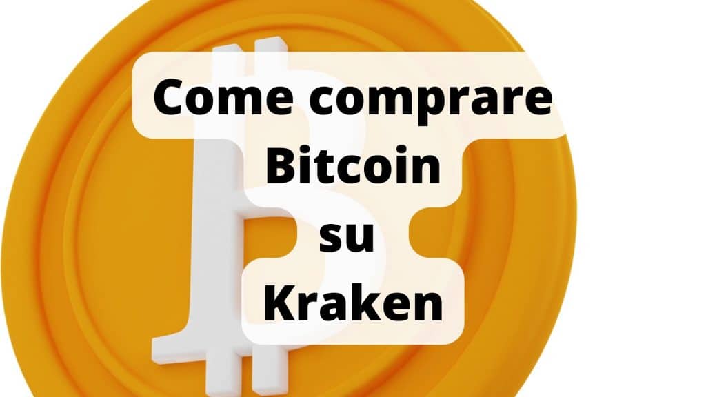 Come comprare Bitcon su Kraken