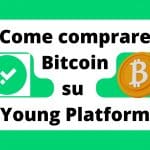 Come comprare Bitcoin su Young Platform