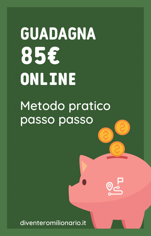 Guadagna 85€ online!