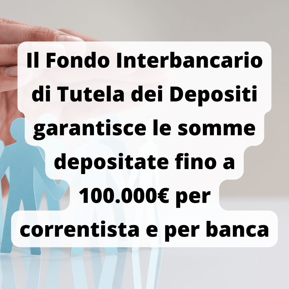 Il FITD garantisce i tuoi capitali fino a 100.000€ per banca