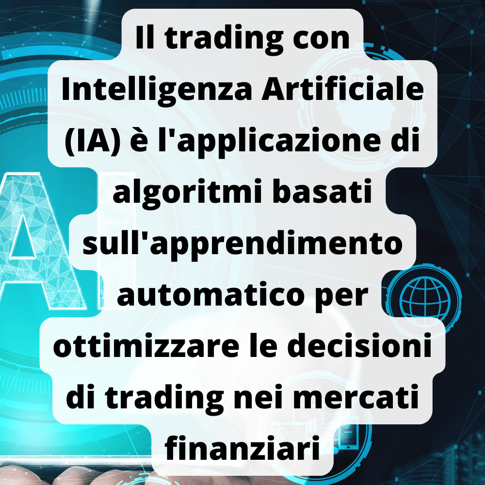 Il trading con intelligenza artificiale usa algoritmi per ottimizzare le decisioni